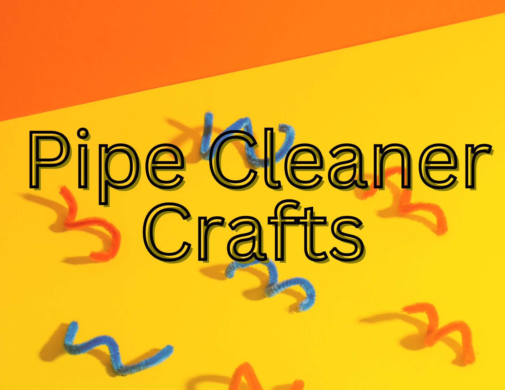 Pipe Cleaner Crafts