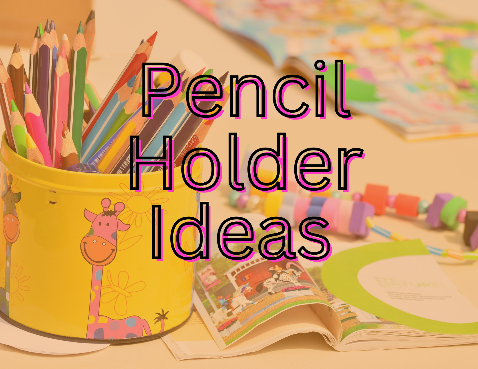 Diy Pencil Holder Ideas