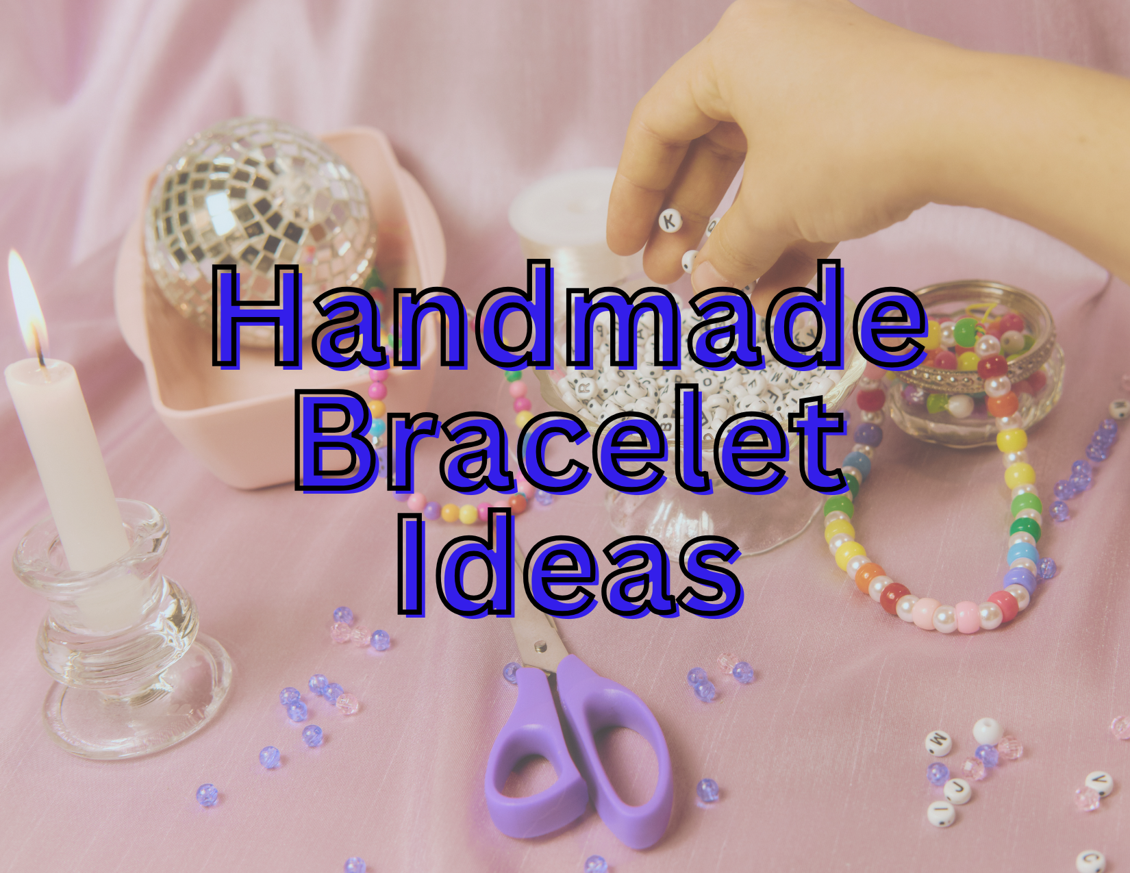 Handmade bracelet Ideas